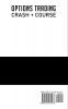 Options Trading Crash Course: The #1 Beginner's Guide to Create Passive Income. Market Evaluation Techniques and the Most Effective Strategies ... How to Trade for a Living: 4 (Trading Life)