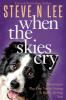 When The Skies Cry: 2 (Books for Dog Lovers)