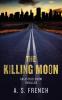 The Killing Moon: 2 (The Astrid Snow Series)