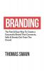 Branding: The Fast & Easy Way To Create a Successful Brand That Connects Sells & Stands Out From The Crowd: The Fast & Easy Way To Create a ... Connects Sells & Stands Out From The Crowd