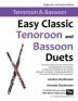 Easy Classic Tenoroon and Bassoon Duets: 25 favourite melodies by the world's greatest composers where the tenoroon plays the tune and bassoon plays an easy accompaniment.