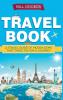 Travel Book - Hardcover Version: A Travel Book of Hidden Gems That Takes You on a Journey You Will Never Forget: World Explorer