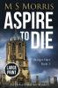 Aspire to Die (Large Print): An Oxford Murder Mystery: 1 (Bridget Hart)