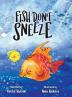 Fish Don't Sneeze