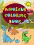 Dinosaur Coloring Book for Kids Ages 3-8: Amazing Coloring Book With Fun Dinosaurs For Kids Great Gift For Boys & Girls!