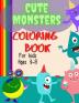 Cute And Funny Monsters Coloring Book For Kids Ages 3-8: A Super Friendly Coloring Book With Funny Cute Spooky Monsters Great Gift For Kids