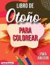 Libro de otono para colorear: Libro para colorear otoñal relajante con escenas otoñales tranquilas