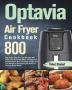 Optavia Air Fryer Cookbook 2021-2022: 800-Day Super Easy Air Fryer Recipes with Fresh Lean and Green Meals for Beginners and Advanced Help You Keep ... Harnessing the Power of Fueling Hacks Meals