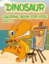 Dinosaur Coloring Book for Kids ages 4-8: Cute baby dinosaur coloring book for kids with unique funny illustrations Perfect Gift for Boys & Girls