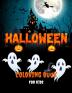 Halloween Coloring Book For Kids: Fun Collection Of Halloween Coloring Pages For Boys and Girls Cute Scary And Spooky Witches Vampires Ghosts ... Gift For Kids All Ages 3-5 4-8 Toddlers Pr