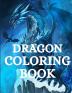 Dragon Coloring Book: For Men and Women with Mythological Creatures Relaxation and Stress Relieving with over +40 High Quality Beautiful Mandala Coloring Pages