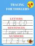 Tracing for Toddlers: Numbers Letters Words to Write Practice Line Tracing