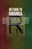 Return to Rwanda: A critical mission to Africa plunges a soldier back into the horror of his past