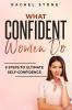 What Confident Women Do