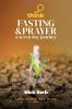 Think Prayer and Fasting: A Seven Day Journey (Empowered for More)