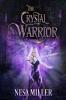 The Crystal Warrior: A Young Adult retelling of Alamir