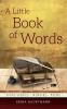 A Little Book of Words: Short stories Memoirs Poems