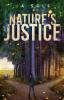 Nature's Justice: A thrilling story of a slaughter and the deadly game of cat and mouse between the witnesses and the man behind the wildlife trade.: 2 (Scott Trilogy)