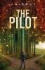 The Pilot: His student pilot is being stalked and she thinks it’s him. Someone is smuggling immigrants and Scott himself is being hunted.: 3 (Scott Trilogy)