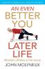 An Even Better You in Later Life: Dealing with underlying health issues of the over 65's: 2 (A Better You in Later Life)