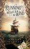 Running With The Wind: A tale of courage love and survival aboard the Mayflower