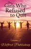 The Girls Who Refused to Quit - Volume 2