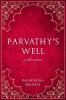 Parvathy's Well & Other Stories: 1 (India Collection)