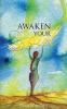 Awaken Your Soul: A definitive guide to spiritual awakening