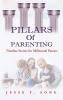 Pillars of Parenting: Timeless Secrets For Millennials