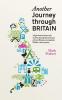 Another Journey through Britain: A light-hearted motorcycle road trip through the back lanes of Great Britain retracing John Hillaby's classic journey