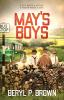 May's Boys: A boy wants a mother a woman wants a son...