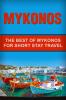 Mykonos: The Best Of Mykonos For Short Stay Travel