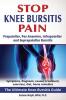 Stop Knee Bursitis Pain: Prepatellar Pes Anserine Infrapatellar and Suprapatellar Bursitis