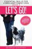 Let's Go!: Enjoy Companionable Walks with your Brilliant Family Dog: 3 (Essential Skills for a Brilliant Family Dog)