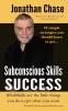 Subconscious Skills Success: 10 Simple Strategies You Should Know