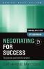 Negotiating for Success: The process and tools for win/win (Learning Short-Take)