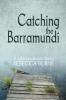 Catching the Barramundi