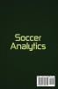 Soccer Analytics: Assess Performance Tactics Injuries and Team Formation through Data Analytics and Statistical Analysis