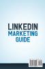 LinkedIn Marketing: Use LinkedIn B2B Marketing to Generate Qualified Prospects and Obtain Clients