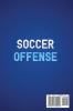 Soccer Offense: Tips and Drills to Break Down Defensive Soccer Teams