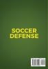 Create a World Class Soccer Defense: A 100 Soccer Drills Tactics and Techniques to Shutout the Competition (Color Version)