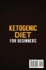 Ketogenic Diet for Beginners: A Diet of Low Carb Recipes for Weight Loss