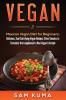 Vegan: Mexican Vegan Diet for Beginners: Delicious Soul-Satisfying Vegan Recipes (from Tamales to Tostadas) that supplements a Raw Vegan Lifestyle