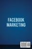 Facebook Marketing: A Beginners' Guide to Gaining Customers using Facebook Advertising