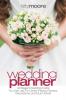 Wedding Planner (3rd Edition): 43 Elegant Wedding Crafts You Can Use For Center Pieces Flowers Decorations And Much More!