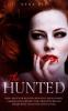 The Hunted: Being the pets of wealthy seductive and successful Vampires has its benefit. Until their centuries-old enemies begin to hunt you down as well