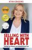 Selling With Heart: Growing Your Business With Authenticity and Trust