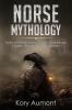 Norse Mythology: Tales of Norse Myth Gods Goddesses Giants Rituals & Viking Beliefs