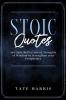 Stoic Quotes: 365 Daily Reflections & Thoughts of Wisdom to Strengthen your Perspective.