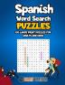 Spanish Word Search Puzzles - 100 Large Print Puzzles For Adults And Kids!: Large Print Sopa De Letras